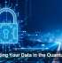 Protecting Your Data in the Quantum Age