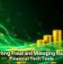 Preventing Fraud and Managing Risk With Financial Tech Tools