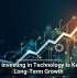 Why Investing in Technology Is Key to Long-Term Growth