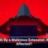 4.3M Hit By a Malicious Extension: Are You Affected?