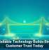 Why Reliable Technology Builds Stronger Customer Trust Today