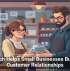 Tech Helps Small Businesses Build Customer Relationships