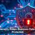 Cybersecurity Keeps Business Data Better Protected